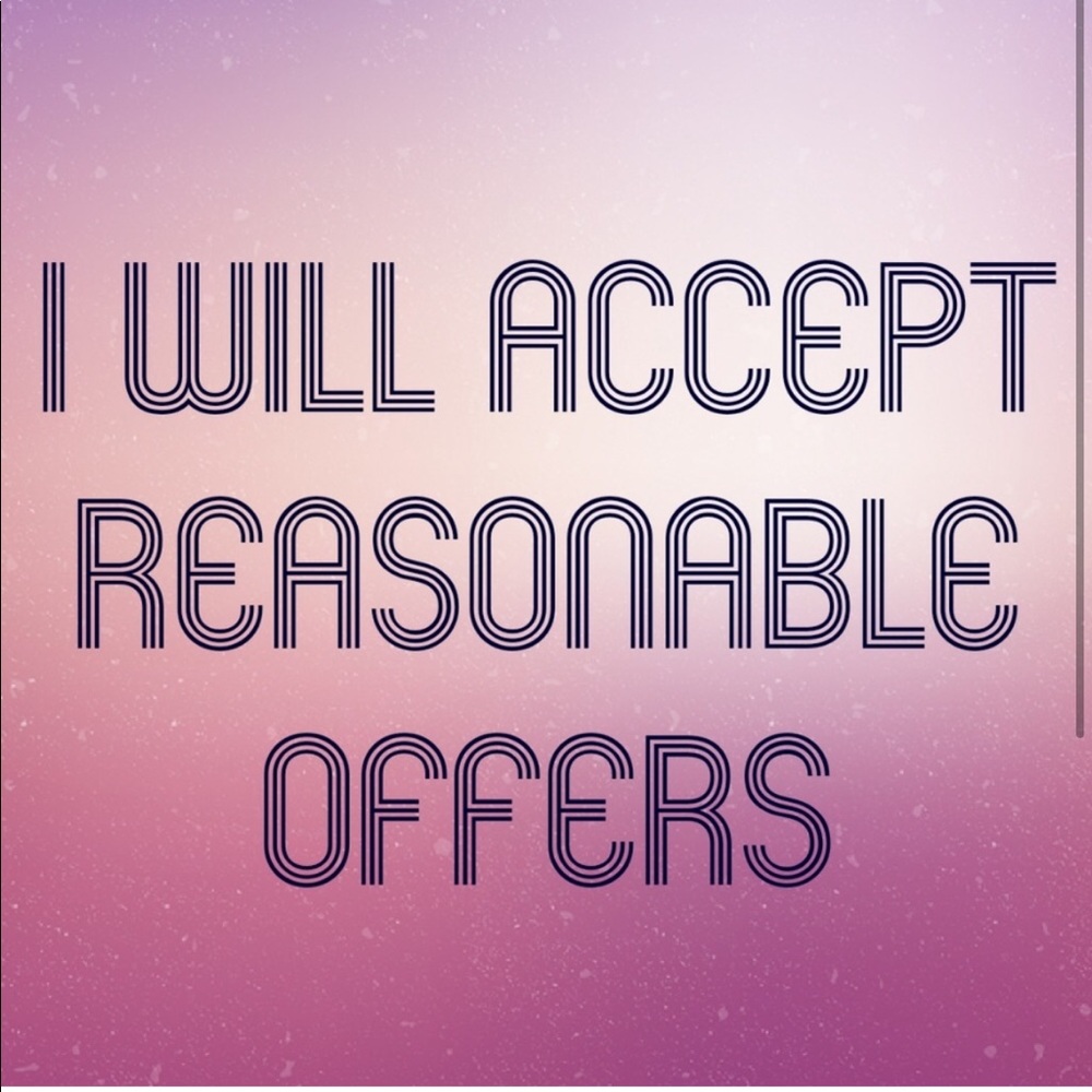 Reasonable Offers Accepted!